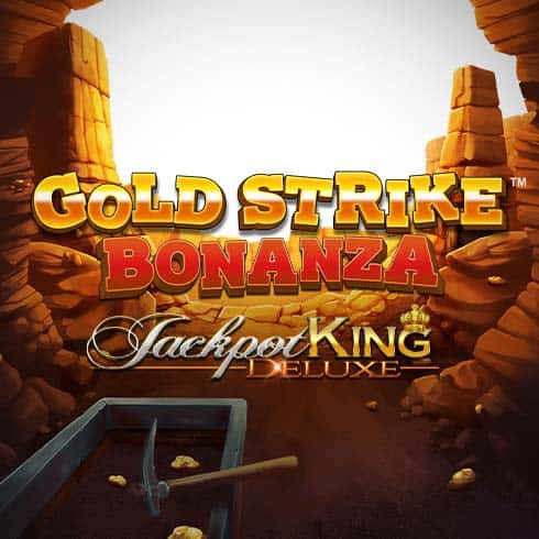 Gold Strike Bonanza Jackpot King